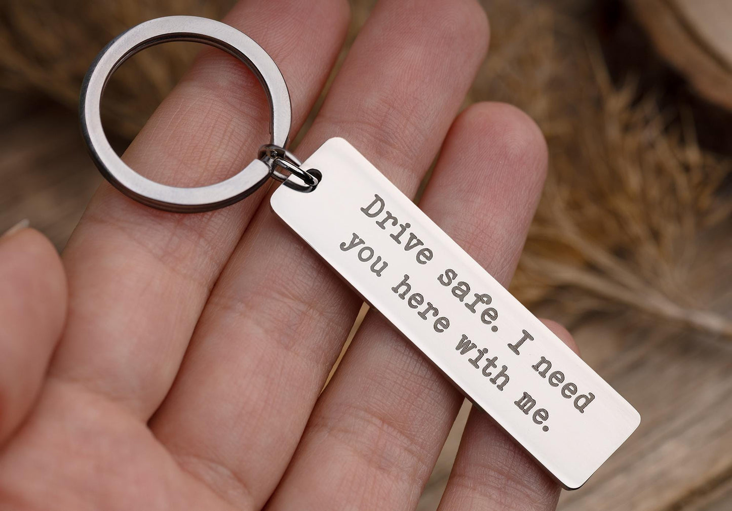 Drive Safe Keychain, Gift For Boyfriend or Husband, Gift For Driver, Birthday Gift For Men, Gift for Him, I need you here with me, C.2