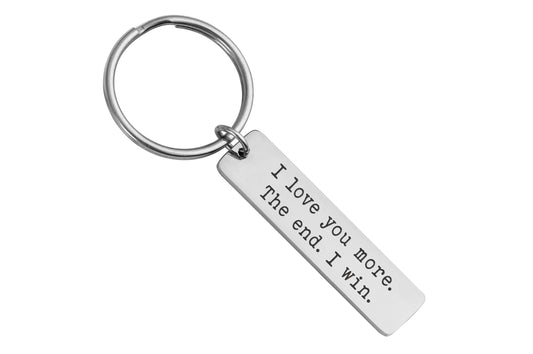 I Love You More Keychain, Gift For Boyfriend or Girlfriend, Romantic Gift for Partner, Birthday Gift For Men or Women, Gift for Him, Her C.2