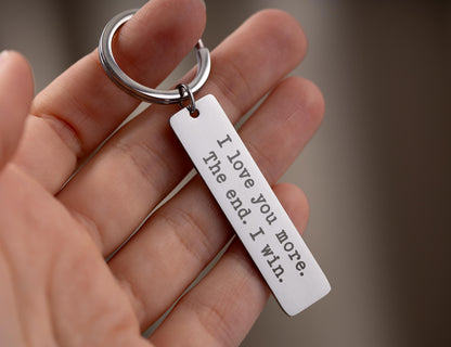 I Love You More Keychain for Boyfriend or Girlfriend, Playful Gift for Him or Her, Anniversary Gift for Men, Personalized Birthday Gift, C.2