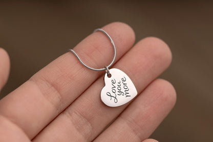 Love You More Heart Necklace with Custom Message on Back Side, Jewelry Gift for Her, Gift for Mom, Daughter, Wife or Girlfriend, C.2