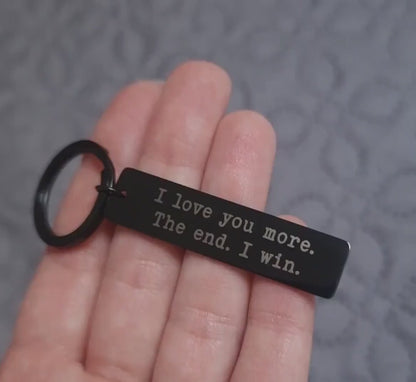 I Love You More Keyring for Boyfriend or Girlfriend, Anniversary Gift for Men, Personalized Birthday Gift, Playful Gift for Him or Her, C.2